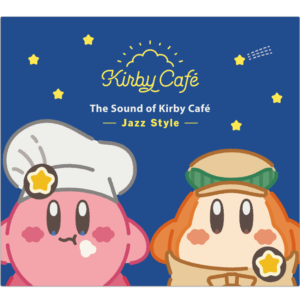 『サウンド・オブ・カービィカフェ - Jazz Style –』ジャケット